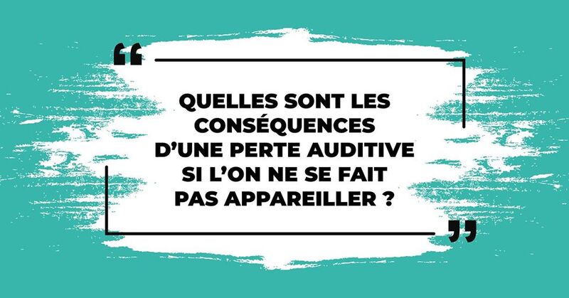 Les conséquences d'une perte auditive.